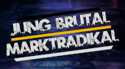 Jung Brutal Marktradikal