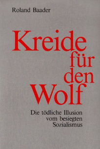 Kreide für den Wolf von Roland Baader