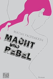 Macht und Rebel von Matias Fladbakken