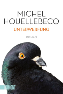 Unterwerfung von Michel Houellebecq